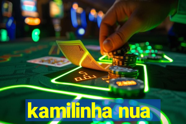 kamilinha nua