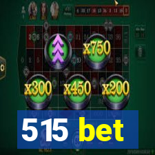 515 bet