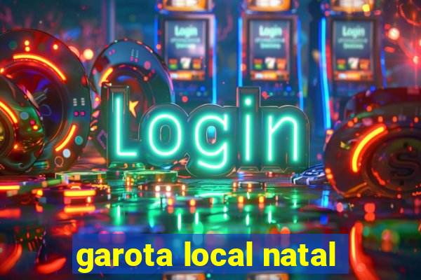 garota local natal