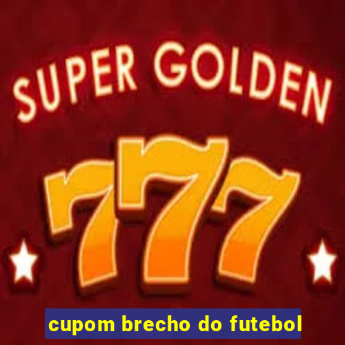 cupom brecho do futebol