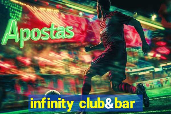 infinity club&bar