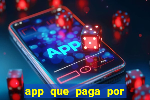 app que paga por cadastro na hora via pix