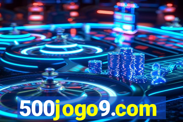 500jogo9.com