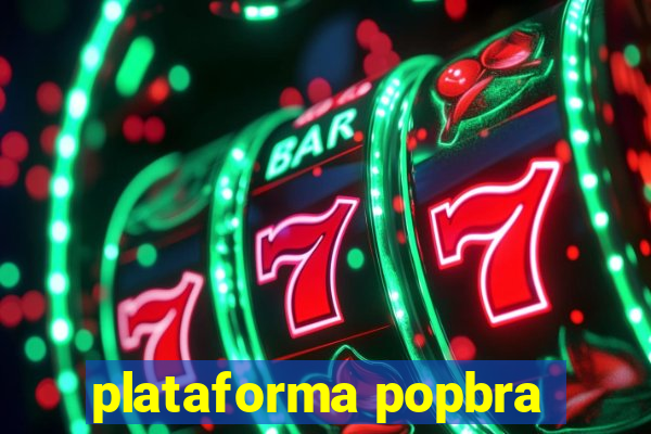 plataforma popbra