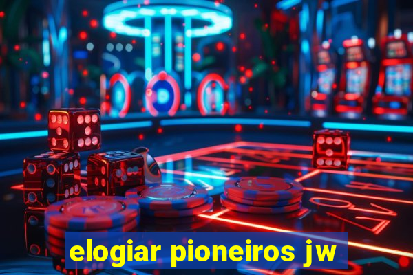 elogiar pioneiros jw