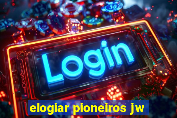 elogiar pioneiros jw