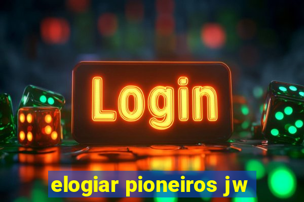 elogiar pioneiros jw