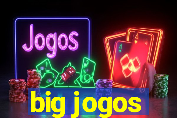 big jogos