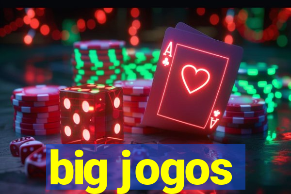 big jogos