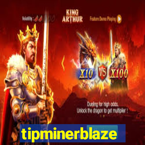 tipminerblaze