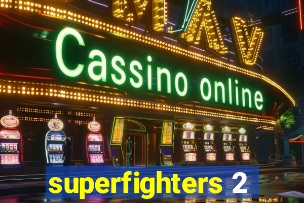 superfighters 2