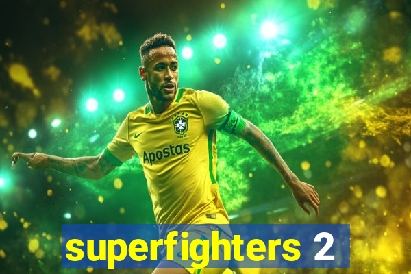 superfighters 2