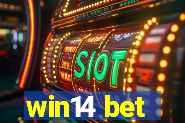 win14 bet