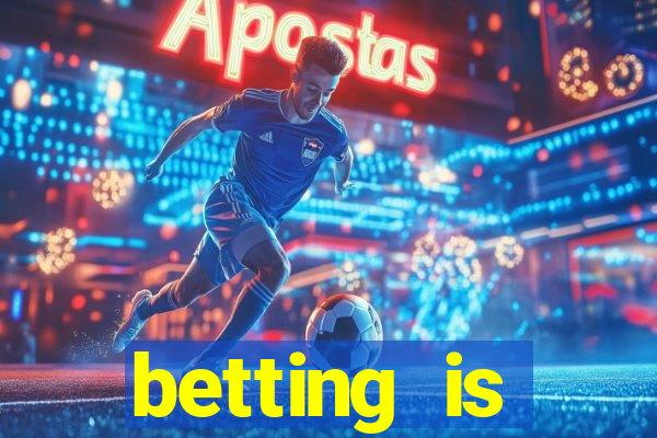 betting is currently unavailable esportes da sorte