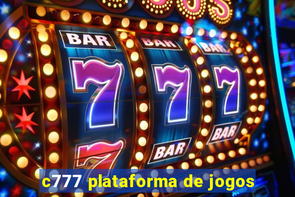 c777 plataforma de jogos