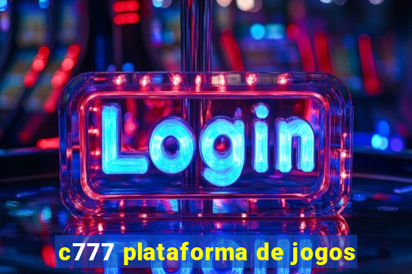 c777 plataforma de jogos