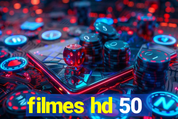 filmes hd 50