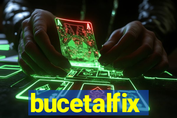 bucetalfix