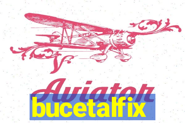 bucetalfix