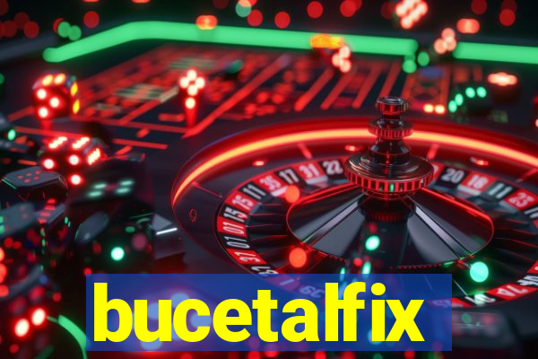 bucetalfix