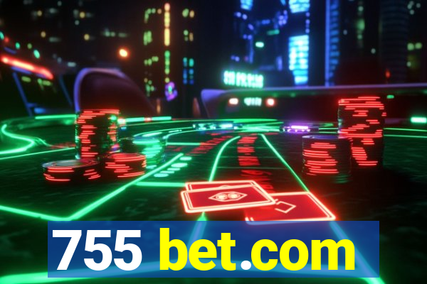 755 bet.com