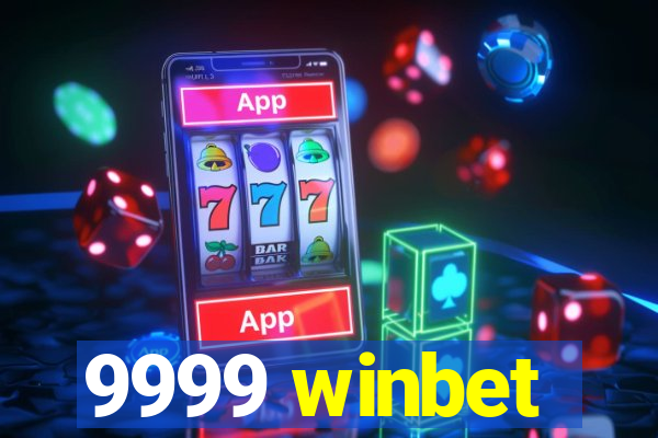 9999 winbet