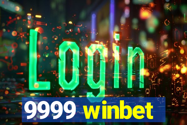 9999 winbet