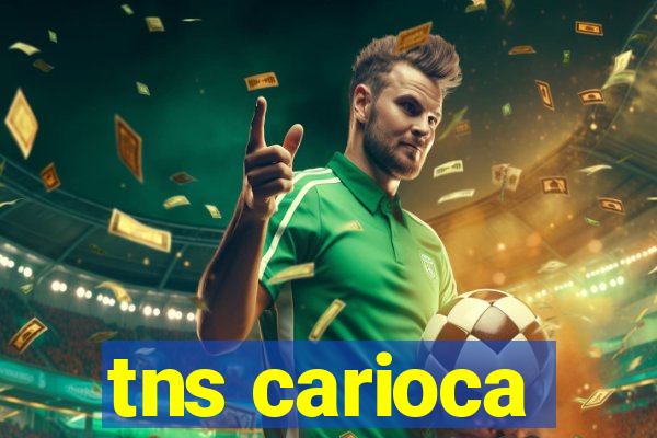 tns carioca