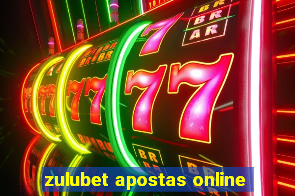 zulubet apostas online