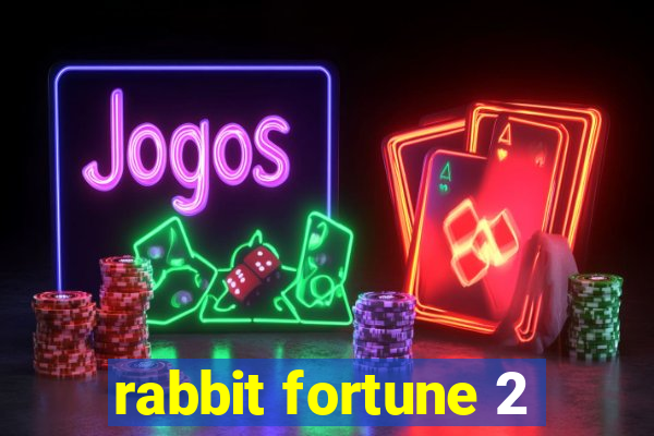 rabbit fortune 2