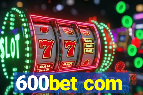 600bet com