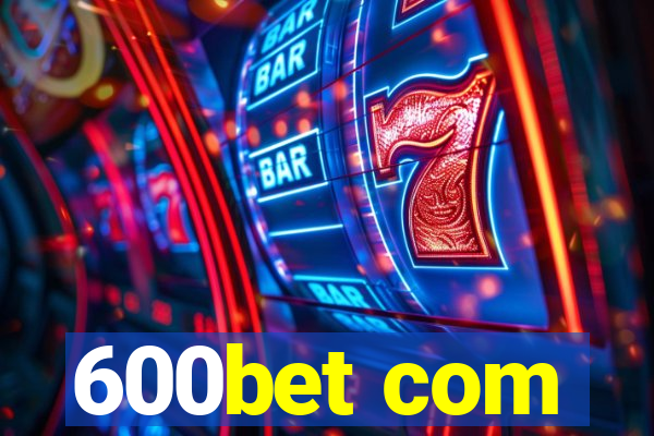 600bet com