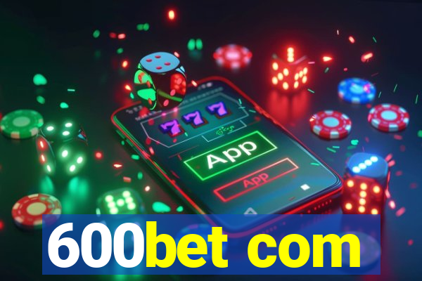 600bet com