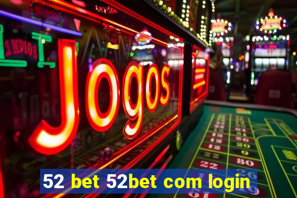 52 bet 52bet com login