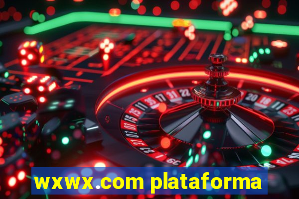 wxwx.com plataforma