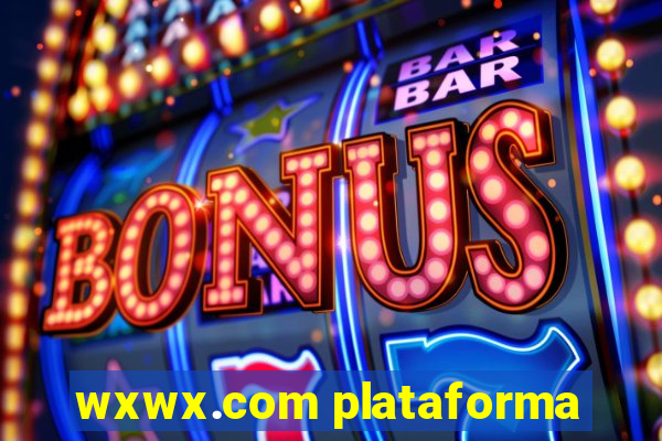 wxwx.com plataforma