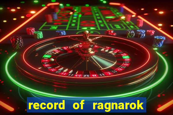 record of ragnarok 3 temporada