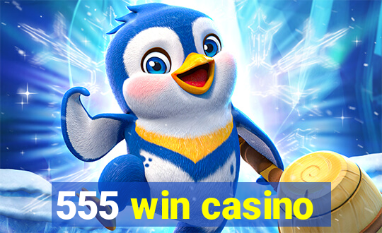 555 win casino