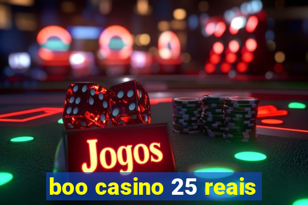 boo casino 25 reais