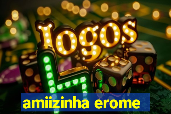 amiizinha erome