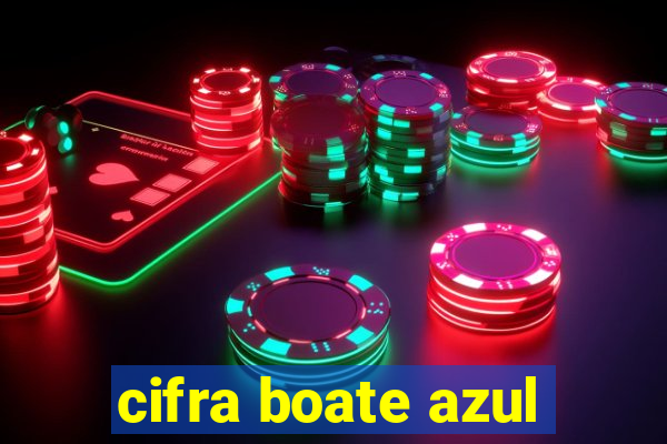 cifra boate azul