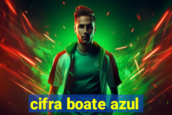 cifra boate azul