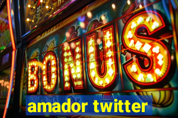 amador twitter