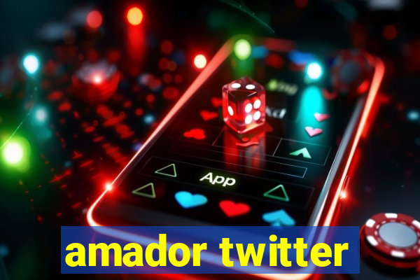 amador twitter