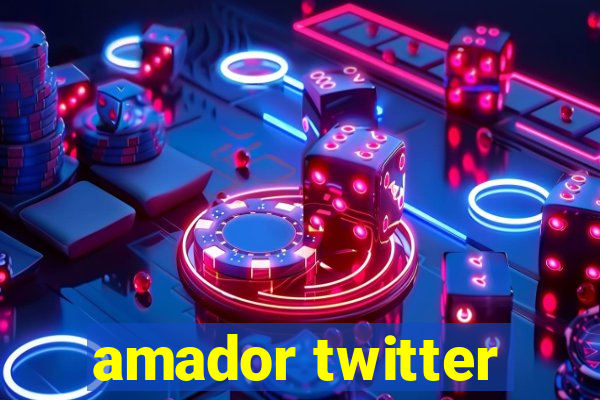 amador twitter