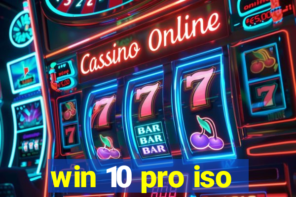 win 10 pro iso