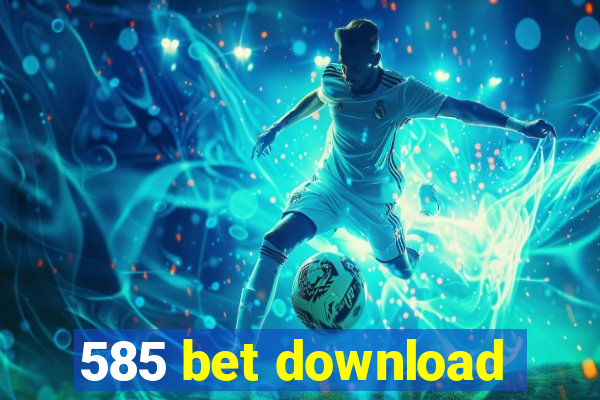 585 bet download