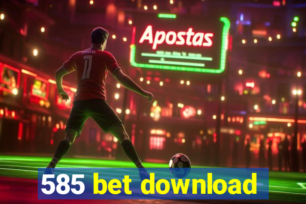 585 bet download