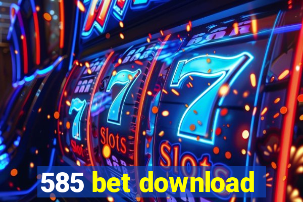 585 bet download