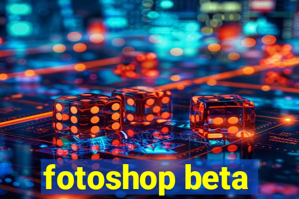 fotoshop beta